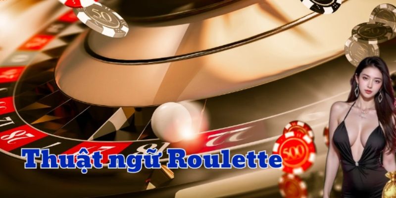 Lợi ích của việc thành thạo thuật ngữ Roulette