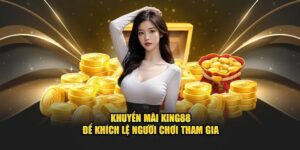 Tại sao ưu đãi đăng ký King88 được săn đón